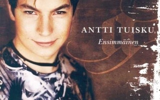 Antti Tuisku – Ensimmäinen CD
