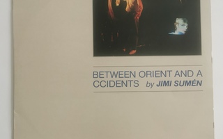 Jimi Sumén Between Orient And Accidents