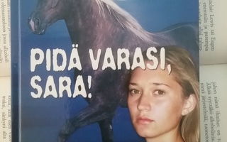 Anna Sellberg - Pidä varasi, Sara! (sid.)