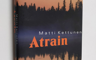 Matti Kettunen : Atrain