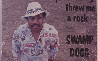 Swamp Dogg: I Called For A Rope And They Threw Me A Rock, LP