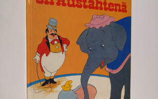 Walt Disney : Dumbo sirkustähtenä : Disneyn satulukemisto