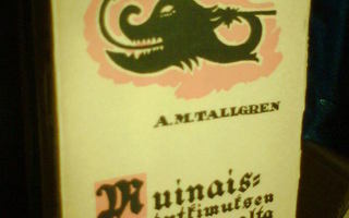 A. M. Tallgren  MUINAISTUTKIMUKSEN TYÖMAALTA ( 1 p.1918 )