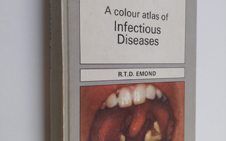 R.T.D. Emond : Color Atlas of Infectious Diseases