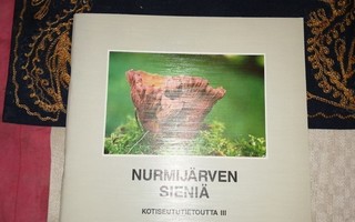 Nurmijärven sieniä Kotiseututietoutta III