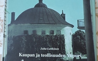Juha Lankinen: Kaupan ja teollisuuden Viipuri