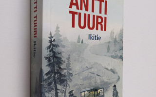 Antti Tuuri : Ikitie