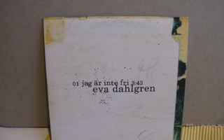 Eva Dahlgren:Jag Är Inte Fri promo-cds