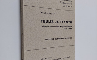 Kauko Kyyrö : Tuulta ja tyyntä - Viipurin suomalainen kir...