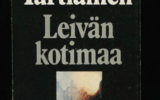 LEIVÄN KOTIMAA : runoja  Arvo Turtiainen 1p HYVÄ+++