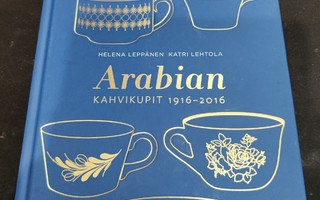 Leppänen, Lehtola - Arabian kahvikupit 1916-2016