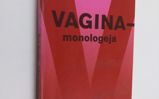 Eve Ensler : Vaginamonologeja