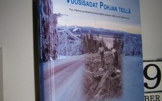 Matti Enbuske: Vuosisadat Pohjan teillä - Tiet, liikenne ja