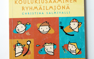 Christina Salmivalli: Koulukiusaaminen ryhmäilmiönä