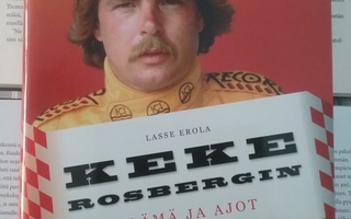 Lasse Erola - Keke Rosbergin elämä ja ajot (sid.)