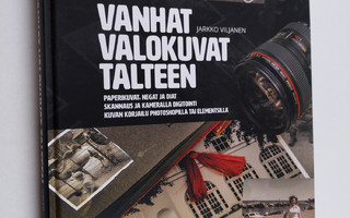 Jarkko Viljanen : Vanhat valokuvat talteen