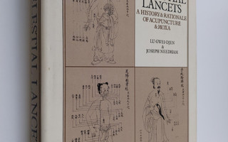 Joseph Needham ym. : Celestial Lancets - A History and Ra...