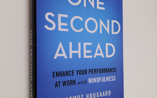 Rasmus Hougaard ym. : One Second Ahead - Enhance Your Per...