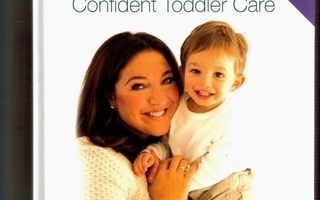 Jo Frost (Supernanny): Confident Toddler Care