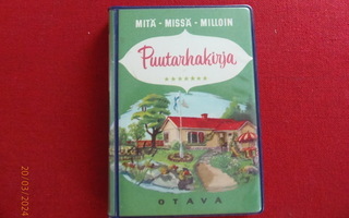 Mitä Missä Milloin puutarhakirja, 1. painos vuodelta 1956