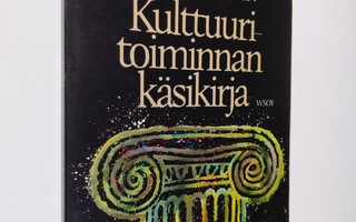 Timo Kukkasmäki : Kulttuuritoiminnan käsikirja