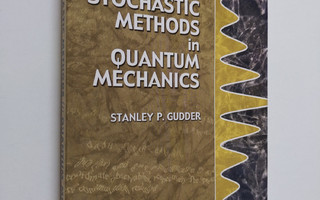 Stanley P. Gudder : Stochastic Methods in Quantum Mechani...