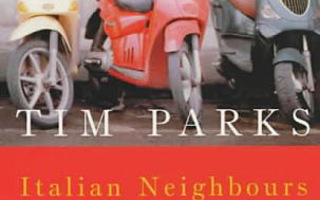 ITALIAN NEIGHBORS : Tim Parks nid PaperBack NEW UUSI