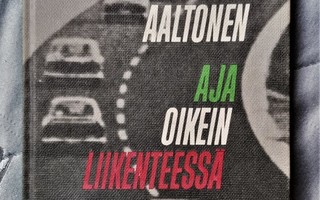 Rauno Aaltonen AJA OIKEIN LIIKENTEESSÄ sid 1.p W+G 1967