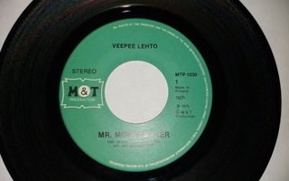 VEEPEE LEHTO - MR. MONEYMAKER 7 " Single ( M&T )