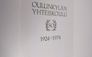 Oulunkylän yhteiskoulu 50v 1924-1974