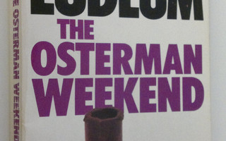 Robert Ludlum : The osterman weekend