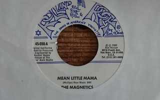 THE MAGNETICS - MEAN LITTLE MAMA 7" ROLLIN' ROCK