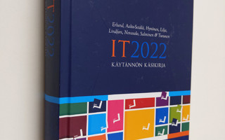 Kai Erlund : IT2022 : käytännön käsikirja (ERINOMAINEN)