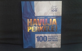 Havuja Perkele! 100 Suomalaista Urheiluhetkeä kovak. 223 s