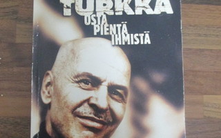 JOUKO TURKKA : osta pientä ihmistä ( 1.p v 2000