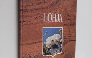 Lohja - Picture book of the Borough and Municipality of L...