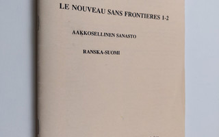 Kirsti Santaholma : Le nouveau sans frontieres; ranska-su...