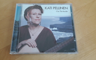 Kati Pellinen – O'er The Border (CD)