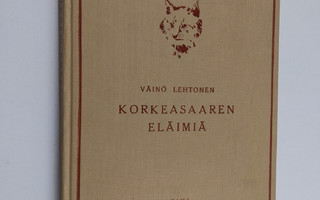Väinö Lehtonen : Korkeasaaren eläimiä