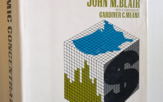 John M. Blair : Economic concentration : Structure, behav...