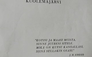 Kuolemajärvi - historia, muistelmia ja kuvauksia 1.p (sid.)