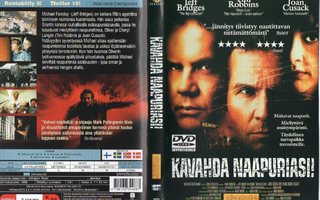 Kavahda Naapuriasi	(77 373)	k	-FI-	suomik.	DVD		jeff bridges