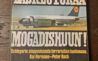 Hermann, Kai & Peter Koch: Laskeutukaa Mogadishuun!
