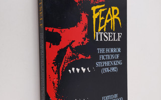 Tim Underwood ym. : Fear Itself : The Horror Fiction of S...