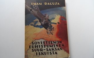 SOVIETISMIN LUHISTUMINEN SUUR-SAKSAN ISKUISTA IMAM RAGUZA