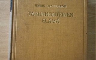 Ingrid Qvarnström - Tarunhohtoinen elämä