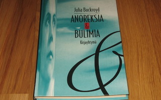 Julia Buckroyd : ANOREKSIA JA BULIMIA