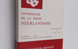 Pierre Brachin : Anthologie de la prose neerlandaise