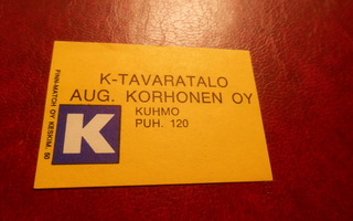 K2 TT Etiketti K-Tavaratalo Aug. Korhonen OY Kuhmo "1"