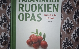 James A.Duke : Parantavien ruokien opas 1p